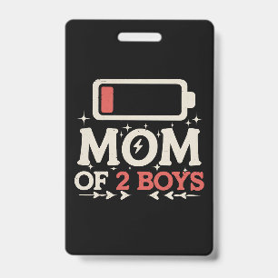 Mum Of 2 Boys Low Battery Funny Mother's Day ID Badge