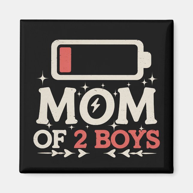 Mum Of 2 Boys Low Battery Funny Mother's Day Magnet (Front)