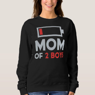 Mum Of 2 Boys Low Battery Tired Mum With Son Mothe Sweatshirt