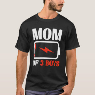 Mum Of 3 Boys Low Battery  Mothers Day From Son Hu T-Shirt