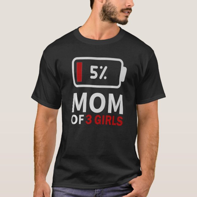 Mum of 3 Girls low battery tired mum family humour T-Shirt (Front)
