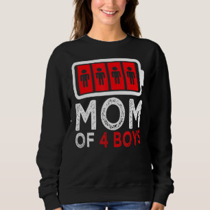 Mum Of 4 Boys  Gift From Son Mothers Day Birthday  Sweatshirt