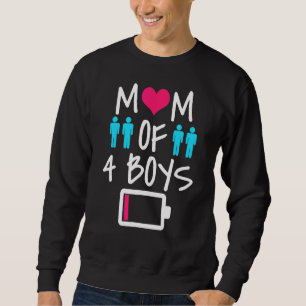 Mum Of 4 Boys Mother's Day Four Sons Sweatshirt