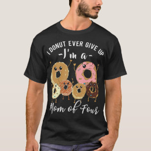 Mum of 4 Funny Doughnut Quote Mother of astronaut  T-Shirt