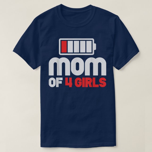 Mum of 4 Girls  Funny Mother's Day T-Shirt Copy (Design Front)