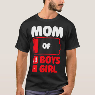Mum Of 6 Boys And One Girl T-Shirt