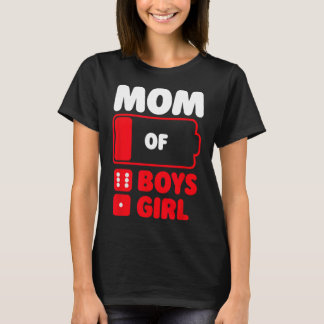 Mum Of 6 Boys And One Girl  T-Shirt