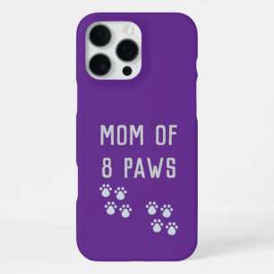 Mum of 8 paws iPhone 16 pro max case