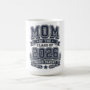 Mum of a 2026 Graduate – Proud Parent Pride Coffee Mug