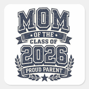Mum of a 2026 Graduate – Proud Parent Pride Square Sticker