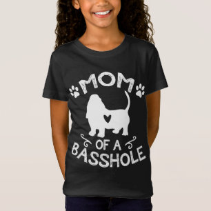 Mum Of A Basshole Basset Lover Gift Basset Hound D T-Shirt