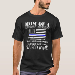 Mum Of A Deputy Sheriff Mother Thin Blue Line Flag T-Shirt
