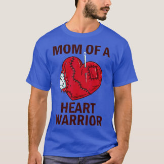 Mum Of A Heart Warrior Open Heart Surgery Mum T-Shirt