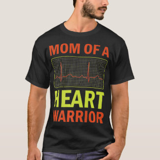 Mum Of A Heart Warrior Open Heart Surgery Son T-Shirt