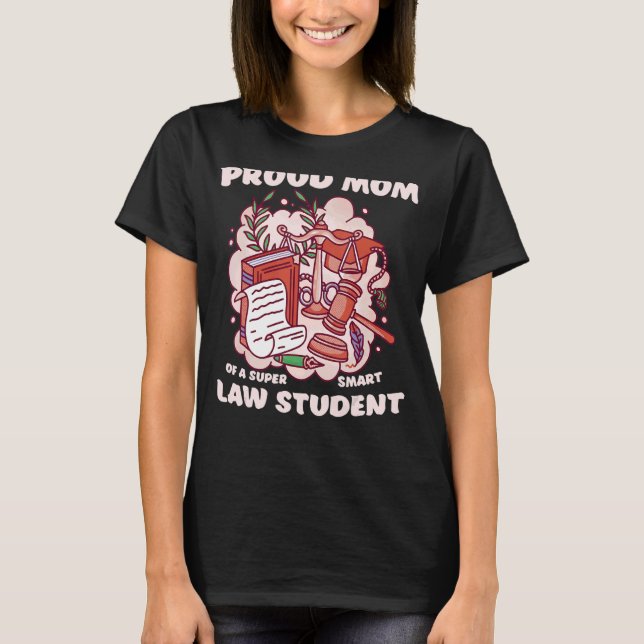 Mum of a law student Law School Graduate Juris Doc T-Shirt (Front)