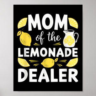Mum Of A Lemonade Dealer, Funny Lemonade Meme Summ Poster