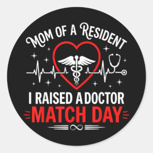 Mum of a resident residency match dayMom of a resi Classic Round Sticker