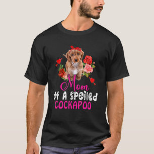 Mum Of A Spoiled Cockapoo Cute Cockapoo Dog Bow Ti T-Shirt