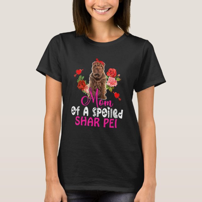 Mum Of A Spoiled Shar Pei Cute Shar Pei Dog Bow Ti T-Shirt (Front)