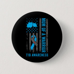 Mum Of A T1d Warrior Diabetic Type 1 Diabetes 6 Cm Round Badge