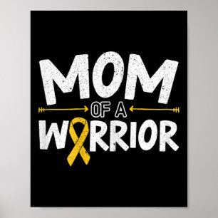 Mum Of A Warrior Childhood Cancer Awareness Month Poster
