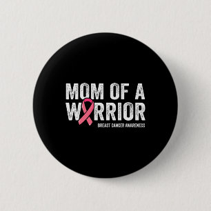 Mum Of A Warrior Fight Breast Cancer Awareness 6 Cm Round Badge
