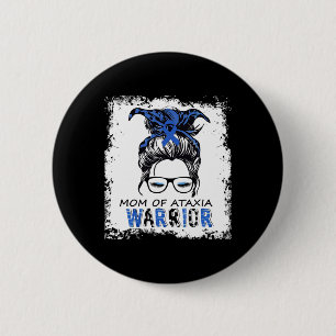 Mum Of Ataxia Warrior  6 Cm Round Badge