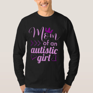 Mum Of Autistic Girl Autism Acceptance T-Shirt