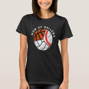Mum Of Ballers Baseball Volleyball Basketball Mo T-Shirt