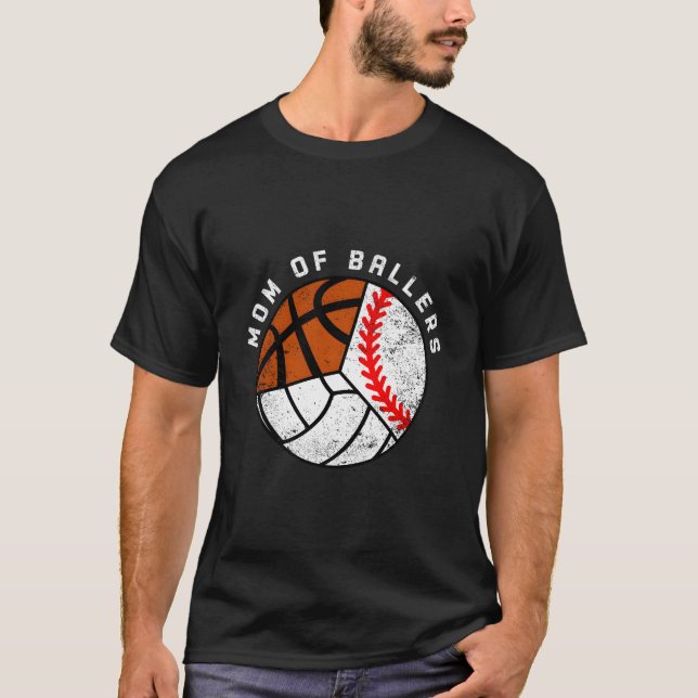 Mum Of Ballers Baseball Volleyball Basketball Mum T-Shirt (Front)