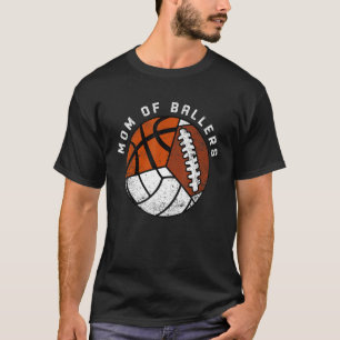 Mum Of Ballers Funny Volleyball Basketball Footbal T-Shirt