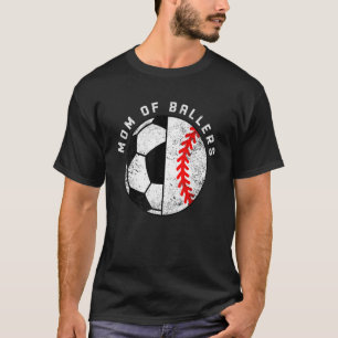 Mum Of Ballers  Soccer Baseball Mum T-Shirt