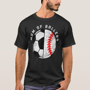 Mum Of Ballers  Soccer Baseball Mum T-Shirt
