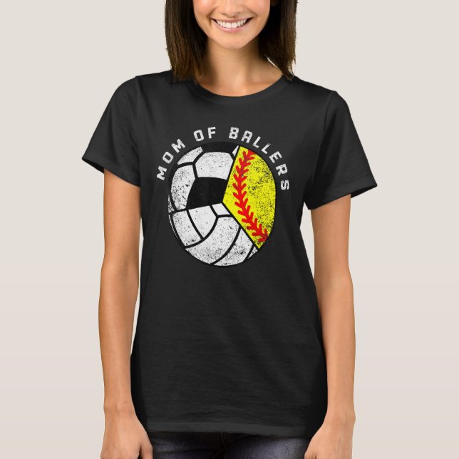 Mum Of Ballers   Softball Volleyball Soccer Mum T-Shirt (Front)