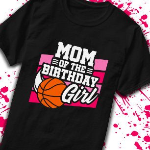 Mum of Birthday Girl Basketball Party Mother Mum T-Shirt