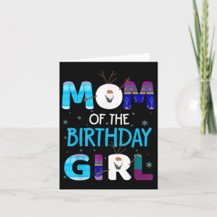 Mum Of Birthday Girl Family Party Snowman Cute Fun Card