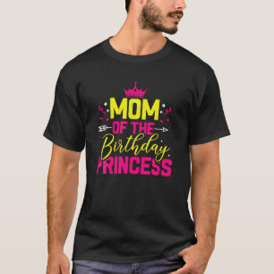 Mum Of Birthday Princess Mother Daughter Mommys Gi T-Shirt