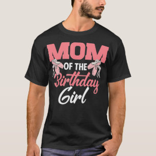 Mum Of he Birthday Girl Ballerina Bday Party Balle T-Shirt