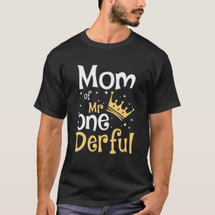 Mum Of Mr Onederful 1St Birthday One-Derful Matchi T-Shirt