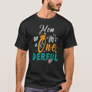 Mum Of Mr Onederful First One Derful Quotes Mother T-Shirt