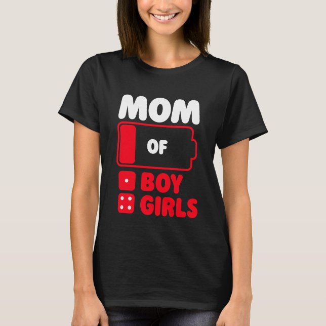 Mum of One boy and 4 girls T-Shirt (Front)