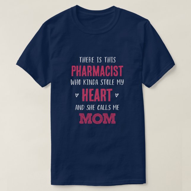 Mum of Pharmacist  T-Shirt (Design Front)