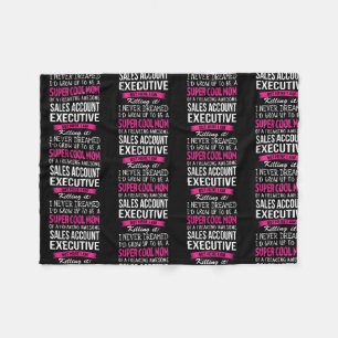 Mum of Sales Account Executive Funny I Never Fleece Blanket