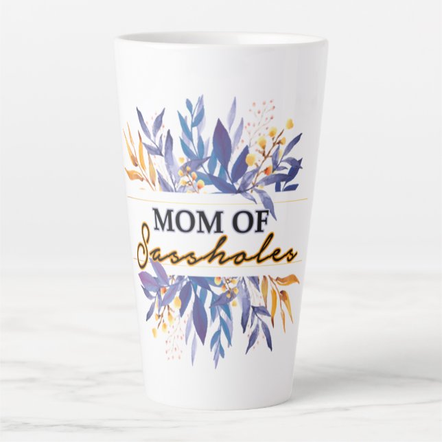 Mum of Sassholes Latte Mug (Front)