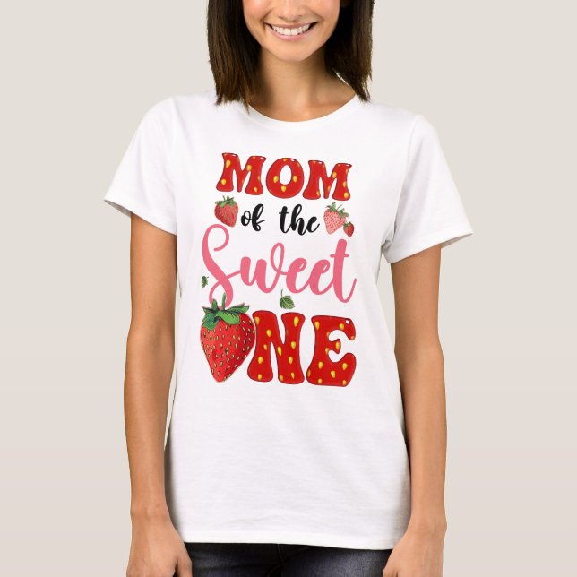 Mum Of Sweet One Strawberry Frist 1st Birthday Gir T-Shirt (Front)