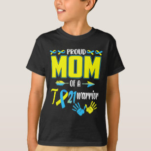 Mum Of T21 Warrior Down Syndrome Awareness Family  T-Shirt