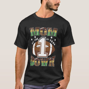 Mum Of The 1St Year Down Football First Birthday B T-Shirt