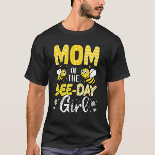 Mum Of The Bee Day Girl Hive Party Matching Birthd T-Shirt
