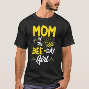 Mum Of The Bee Day Girl Hive Party Matching Birthd T-Shirt