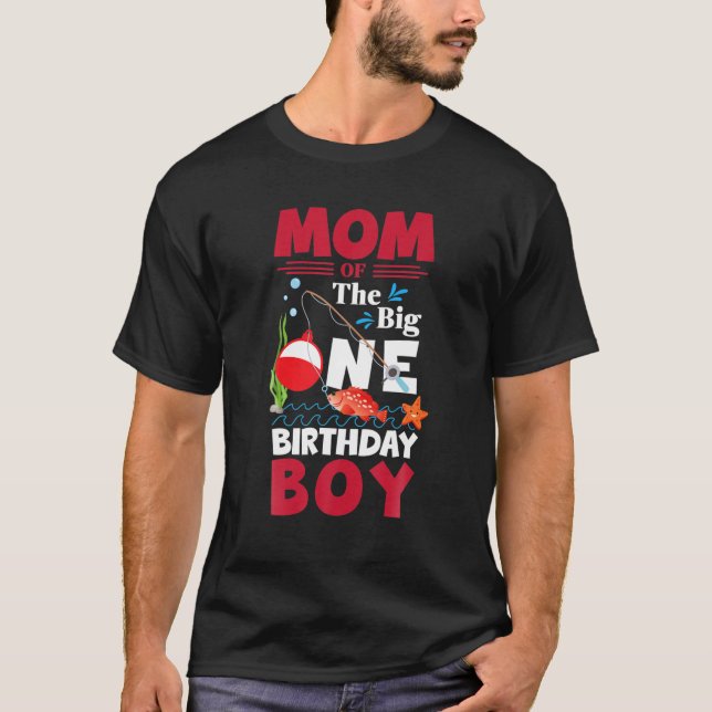 Mum Of The Big One Birthday Boy Fishing 1St First T-Shirt (Front)